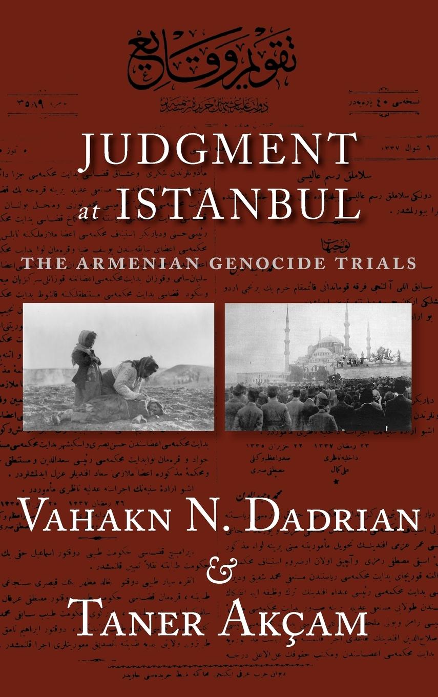 Judgment at Istanbul - Dadrian, Vahakn N.|Akçam, Taner