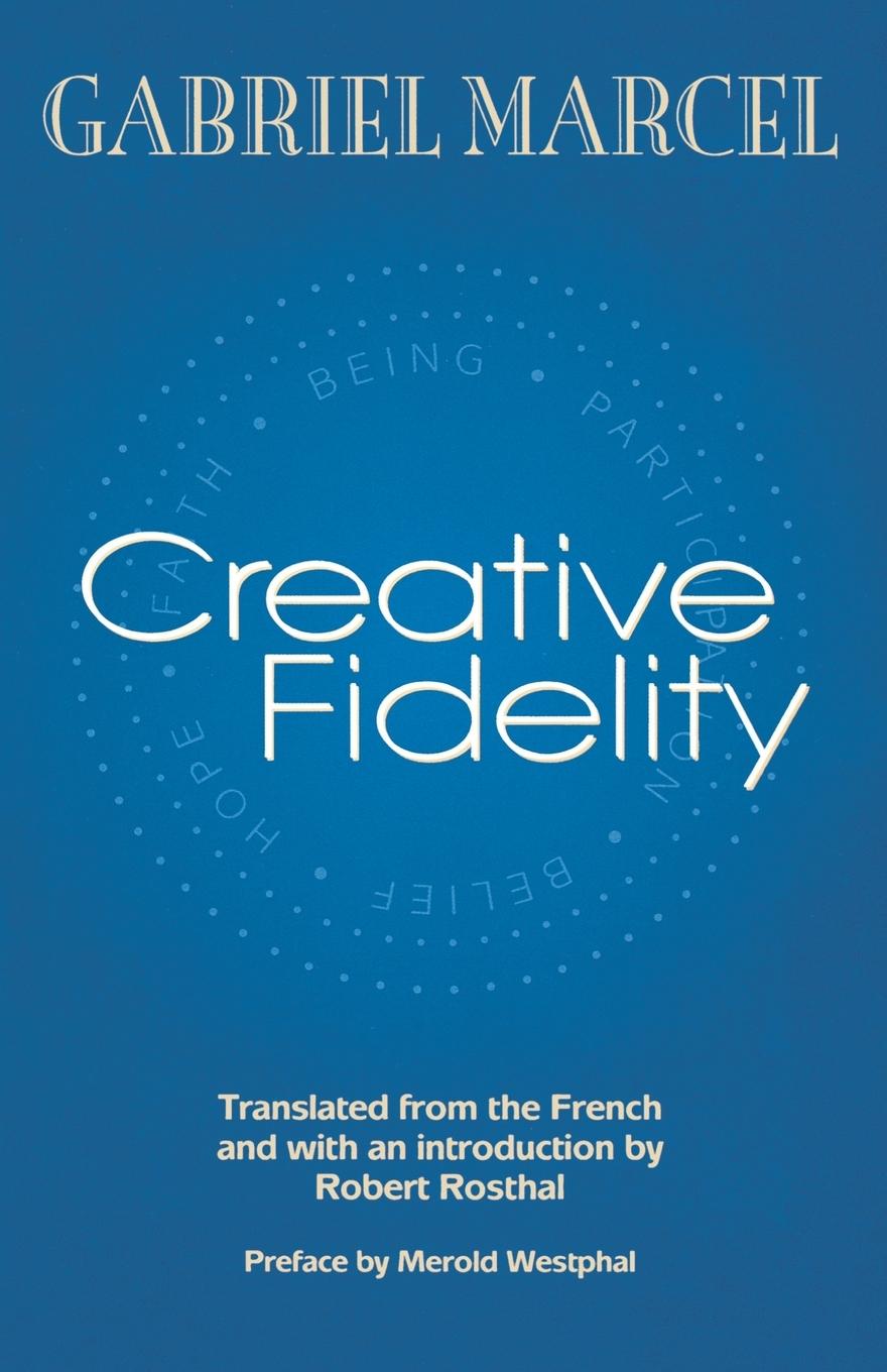 Marcel, G: Creative Fidelity - Marcel, Gabriel