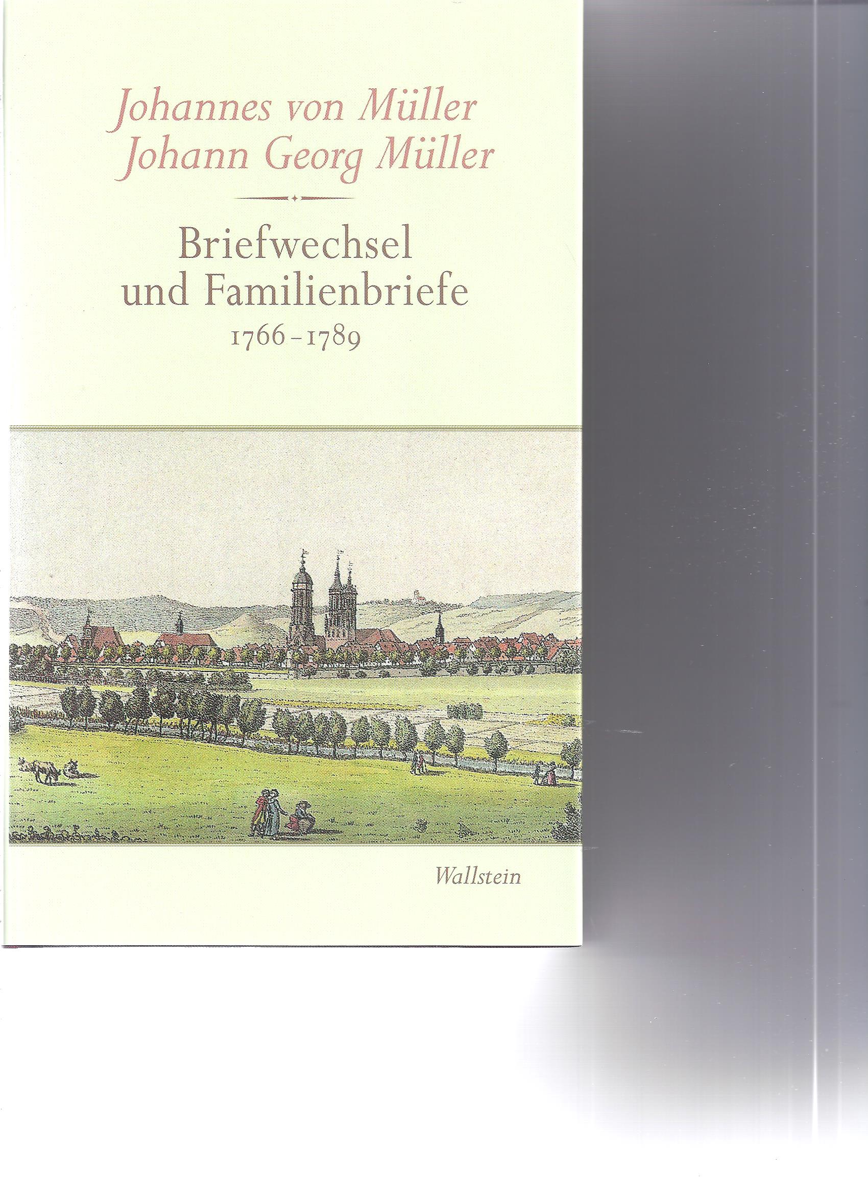 Briefwechsel und Familienbriefe 1766-1789. 3 Bände im Schuber - Müller, Johannes von/Müller, Johann Georg