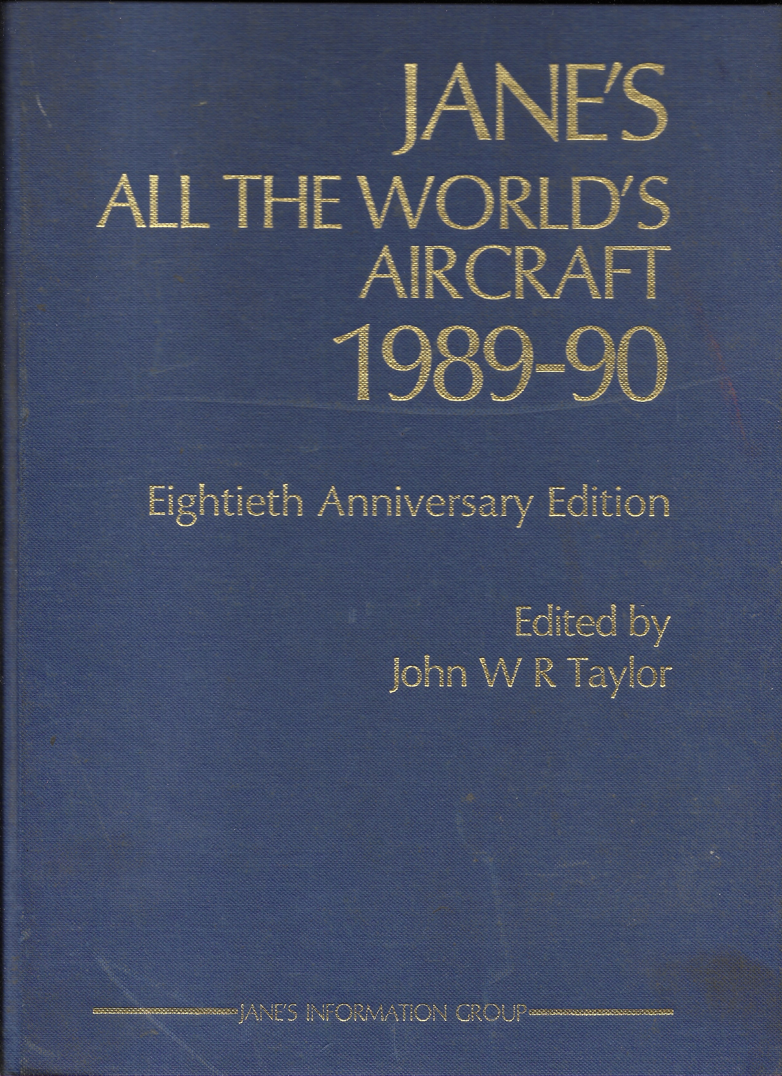 Jane's All the World's Aircraft 1989-90 - Taylor, John W.R.