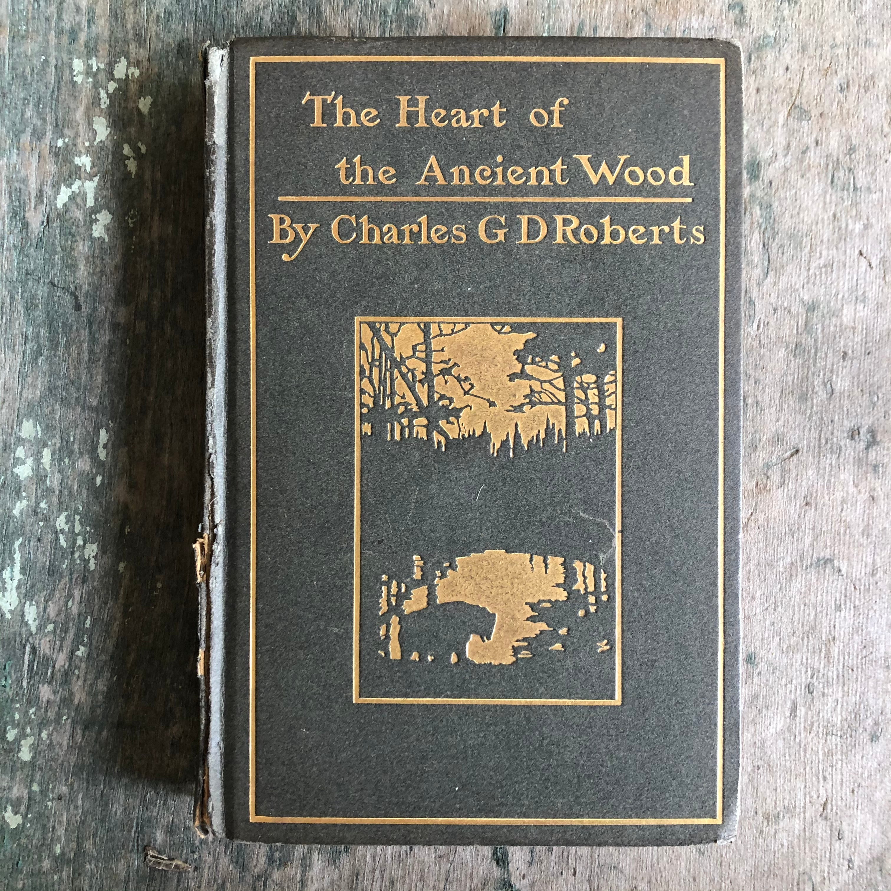 The Heart of the Ancient Wood? by Charles G. D. Roberts - Charles G. D. Roberts