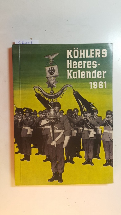 Köhlers Heeres-Kalender 1961 - Thomer Egbert (Hrsg.)