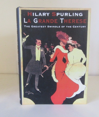 La Grande Therese: The Greatest Swindle of the Century - Spurling, Hilary