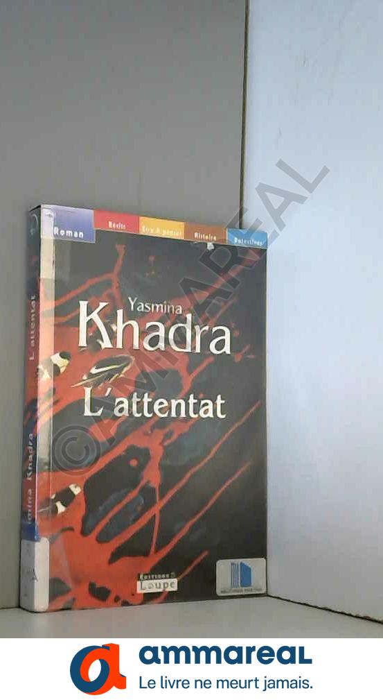 L'attentat (grands caractères) - Yasmina Khadra