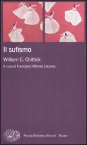 Il sufismo - Chittick, William C.