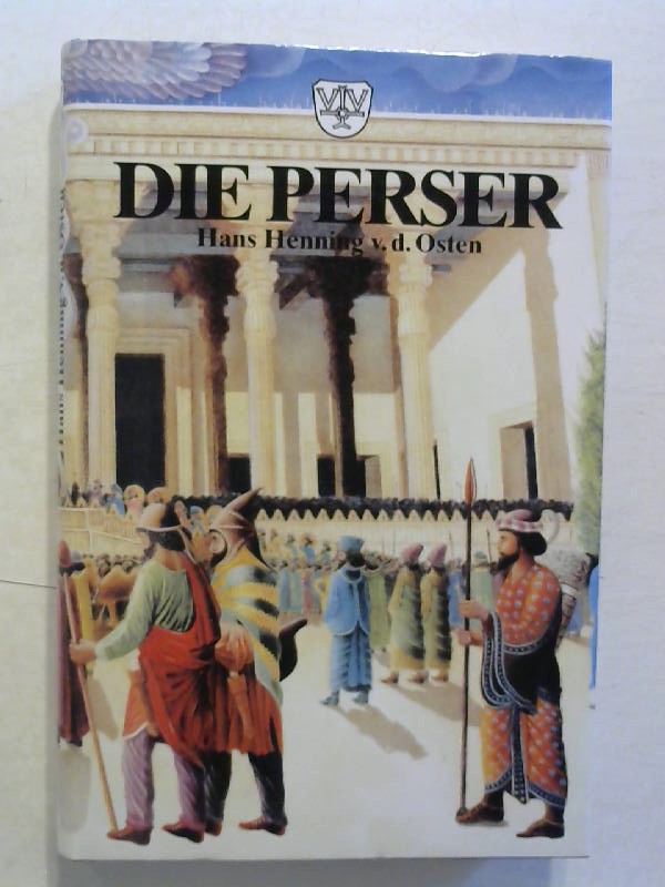 Die Perser. - v. d. Osten, Hans Henning