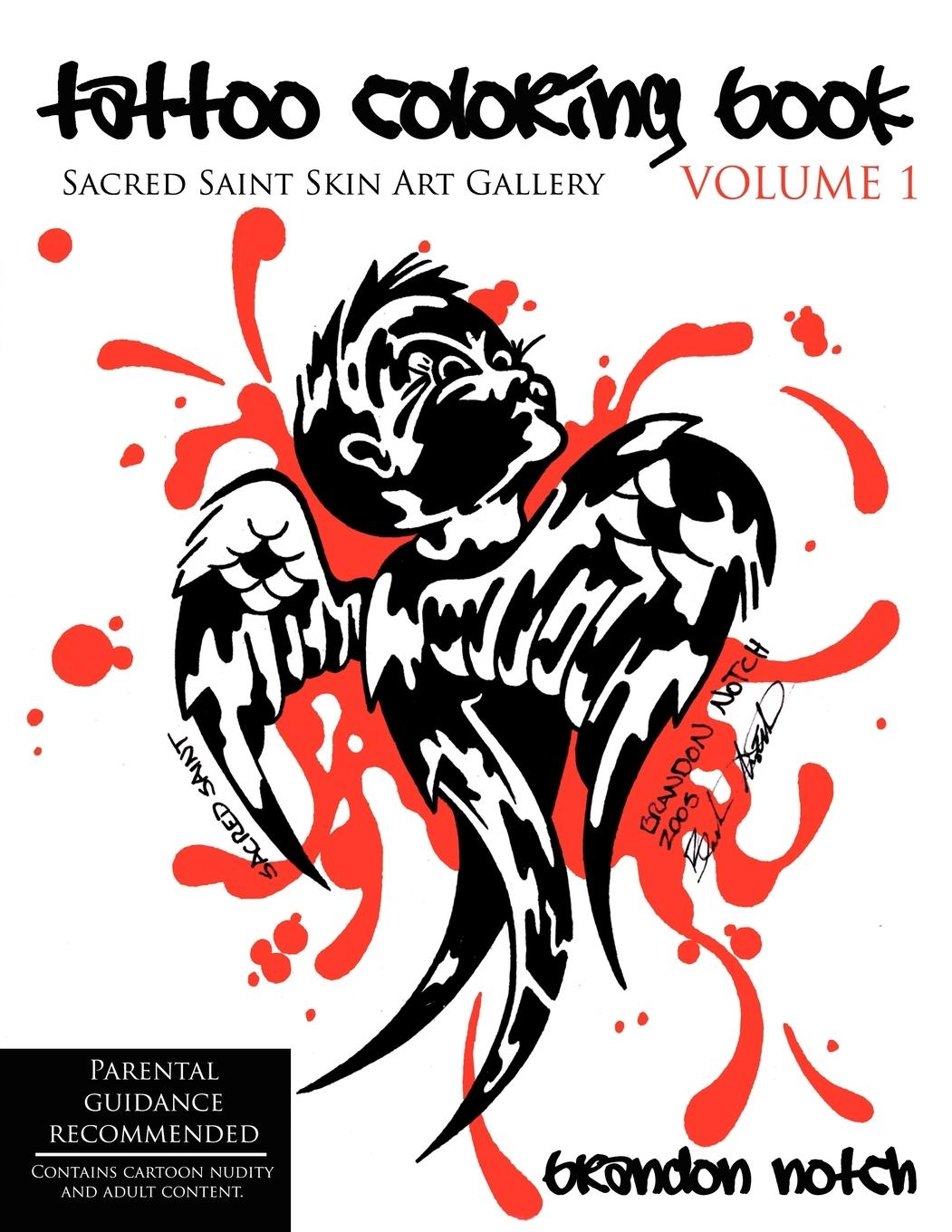 Tattoo Coloring Book Volume 1: Sacred Saint Skin Art Gallery - Notch, Brandon