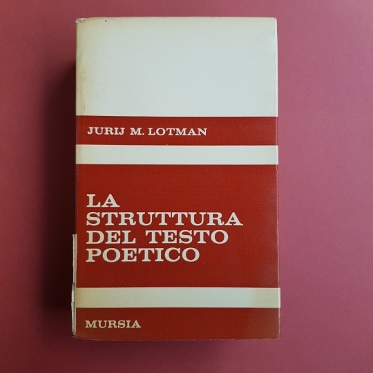 La struttura del testo poetico - LOTMAN Jurij M.