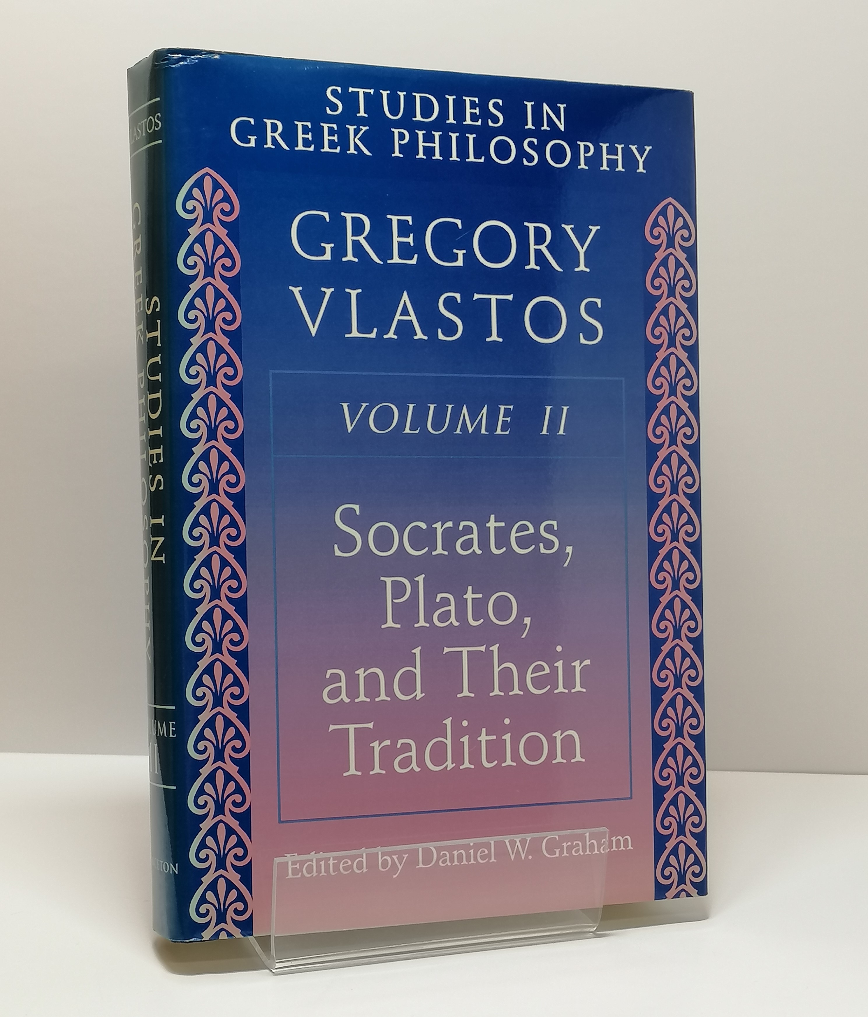 Studies in Greek Philosophy, Volume II: Socrates, Plato, and Their Tradition - Vlastos, Gregory; Graham, Daniel W.;