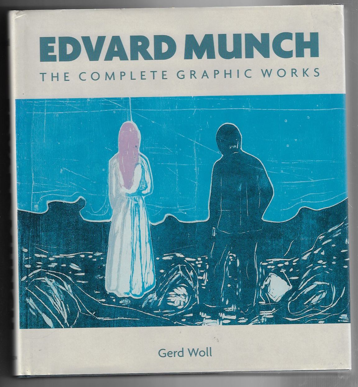 Edvard Munch The Complete Graphic Works - Woll, Gerd