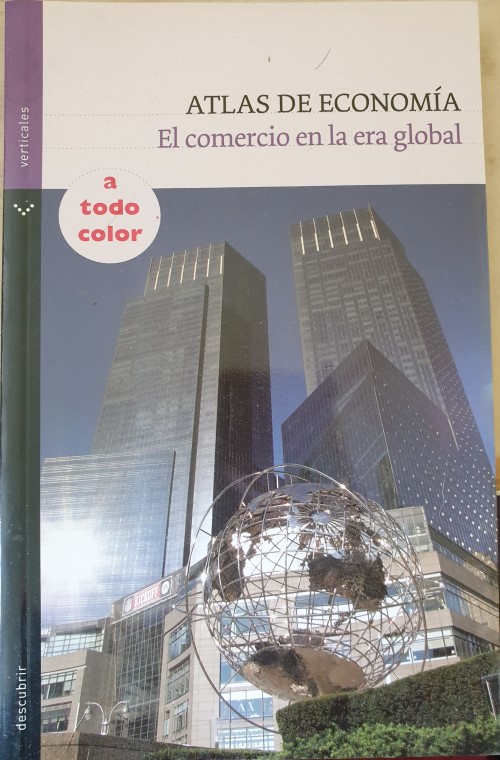 ATLAS DE ECONOMIA. EL COMERCIO EN LA ERA GLOBAL.