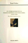 Surrealismo en la poesía española de postguerra (1939-1950): Ory, Cirlot, Labordeta y Cela - Raquel Medina Bañón
