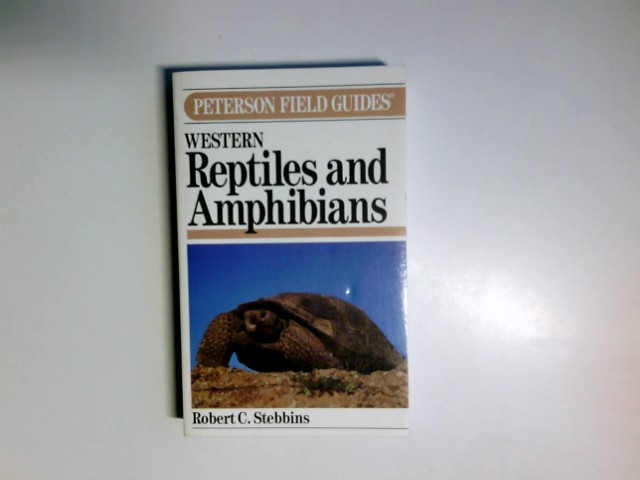 A Field Guide to Western Reptiles and Amphibians (Peterson Field Guides) - Stebbins, Robert C.