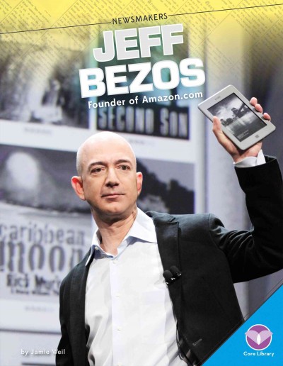 Jeff Bezos : Founder of Amazon.com - Weil, Jamie