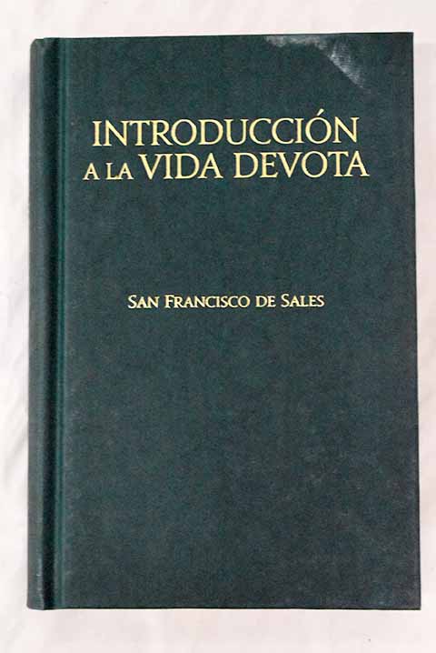 Introducción a la vida devota - Sales, San Francisco de