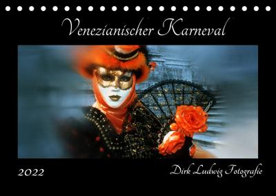 Venezianischer Karneval (Tischkalender 2022 DIN A5 quer) : Karneval in Venedig von Dirk Ludwig Fotografie (Monatskalender, 14 Seiten ) - Dirk Ludwig Fotografie