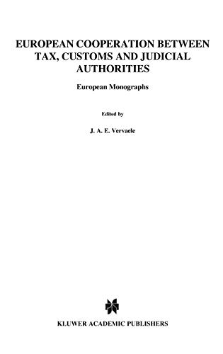 EUropean Cooperation Between Tax, Customs and Judicial Authorities (European Monographs Series Set) - Vervaele, John A.E.