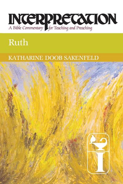 Ruth Interpretation - Katharine Doob Sakenfeld