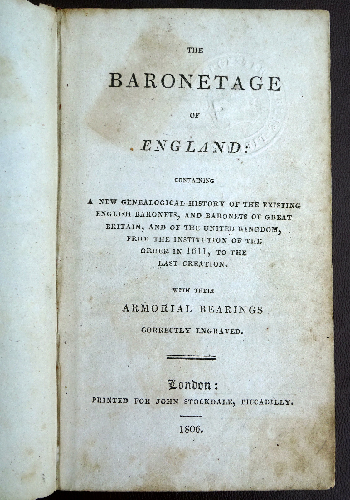 The baronetage of england containing a new genealogical history of the