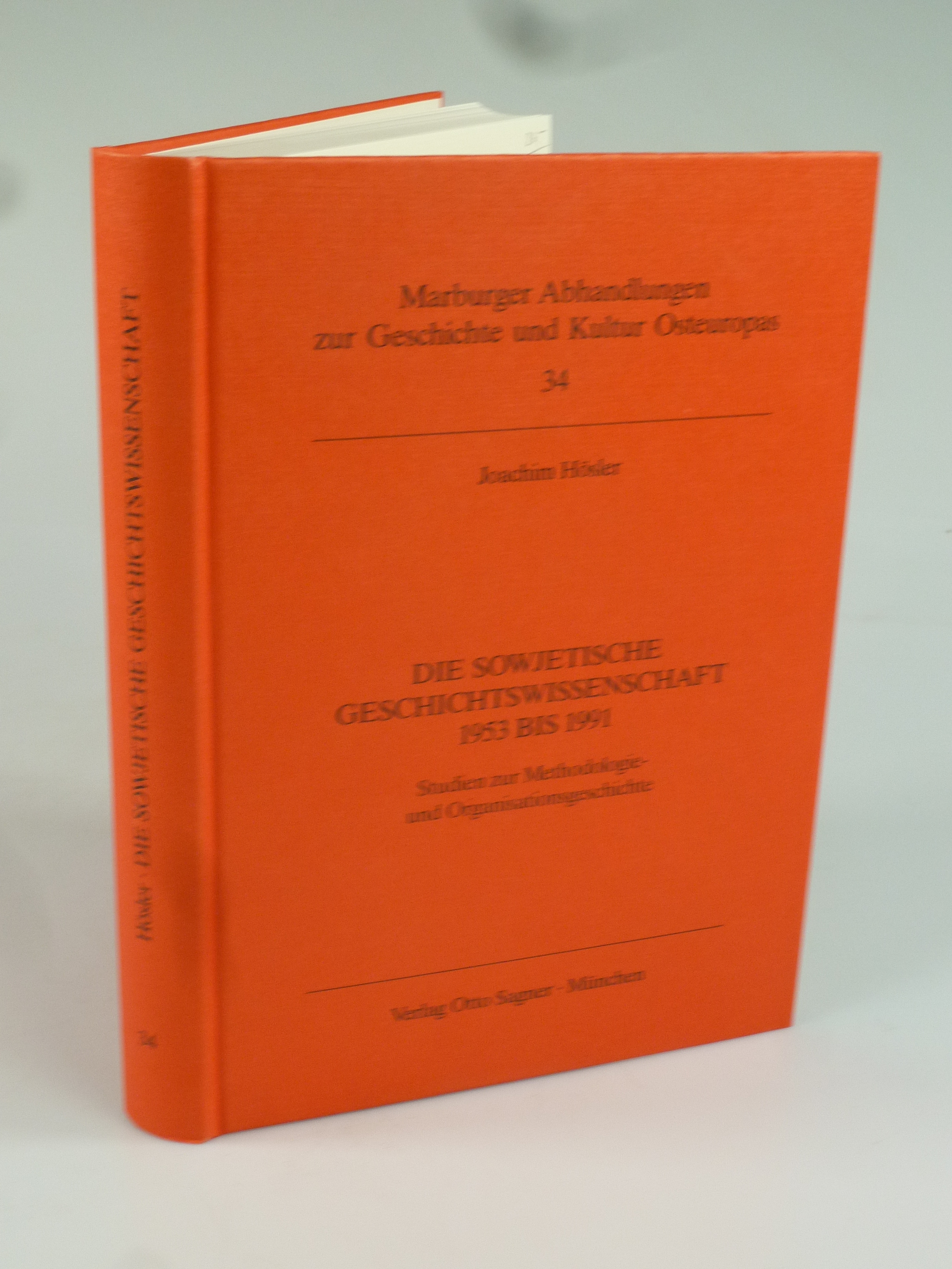 Die sowjetische Geschichtswissenschaft 1953 bis 1991. - HÖSLER, Joachim.