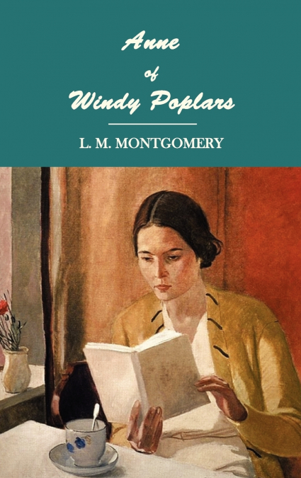 Anne of Windy Poplars - L. M. Montgomery LMMontgomery Lucy Maud Montgomery