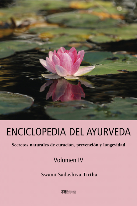 ENCICLOPEDIA DEL AYURVEDA - Volumen IV - Swami Sadashiva Tirtha