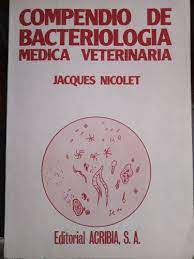 COMPENDIO DE BACTERIOLOGÍA GENERAL VETERINARIA - Nicolet, Jacques