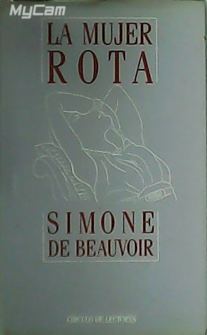 La mujer rota. - BEAUVOIR, Simone de.-