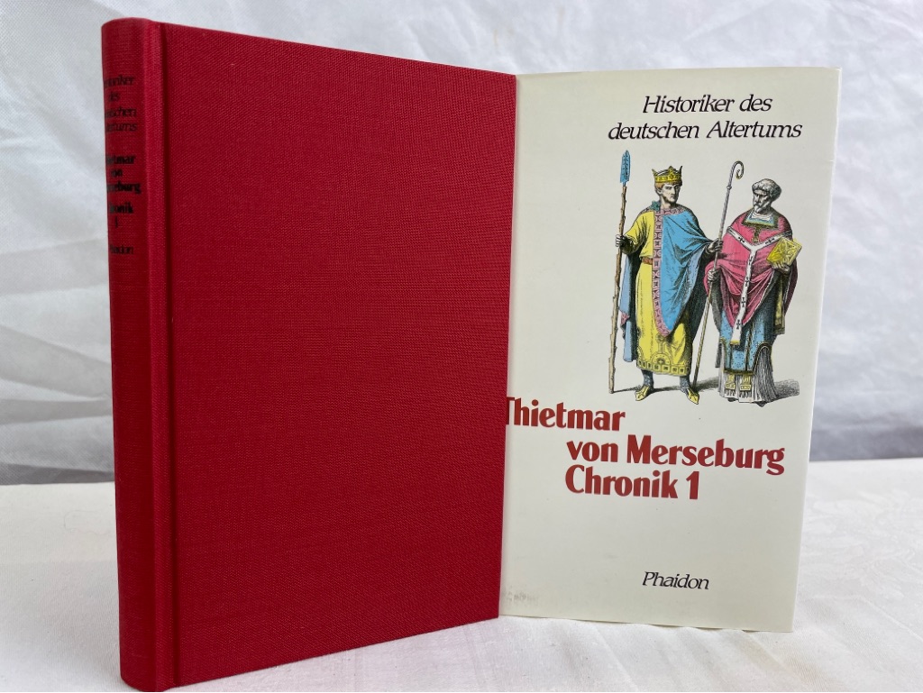 Chronik I . Historiker des deutschen Altertums. In neu bearbeiteter Übertragung eingeleitet und herausgegeben von Franz Huf. - Franz, Huf (Hrsg.) und von Merseburg Thietmar