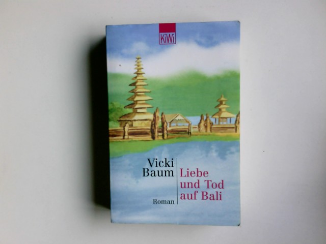 Liebe und Tod auf Bali : Roman. KiWi ; 700 - Baum, Vicki