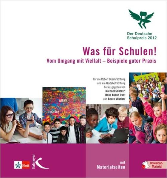 Was für Schulen! Vom Umgang mit Vielfalt - Beispiele guter Praxis - Schratz, Michael, Hans Anand Pant und Beate Wischer