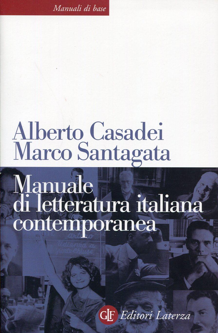Manuale di letteratura italiana contemporanea - CASADEI, Alberto e Marco Santagata