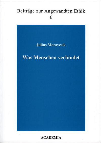 Was Menschen verbindet - Julius Moravcsik