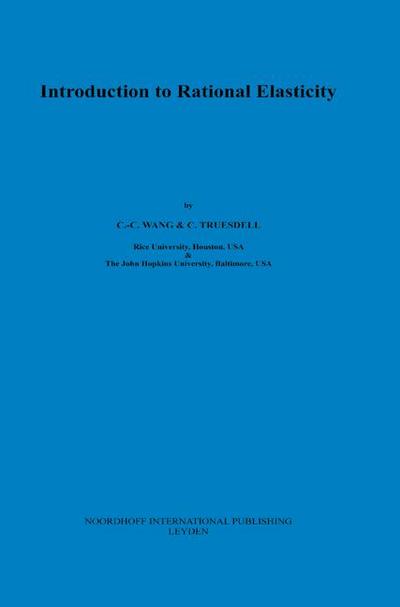Introduction to Rational Elasticity - C. Truesdell
