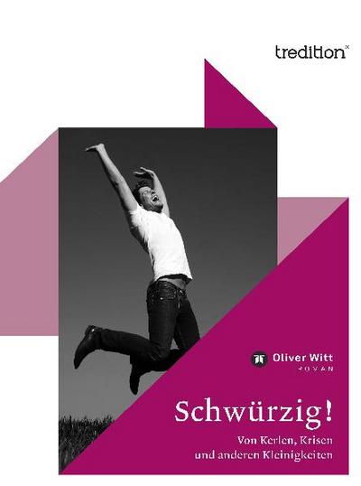Schwürzig! - Oliver Witt