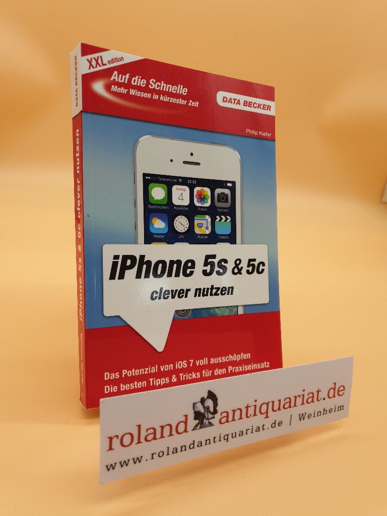 Auf die Schnelle: iPhone 5S & 5C (XXL-Edition) - Philip, Kiefer