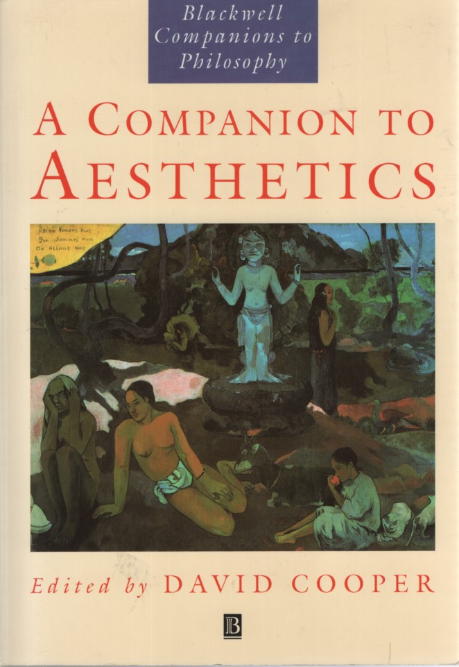 A Companion to Aesthetics. Advsory editors: Joseph Margolis and Crispin Sartwell. - Cooper, David E. (ed.)