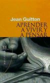 Aprender a vivir y a pensar - Guitton, Jean
