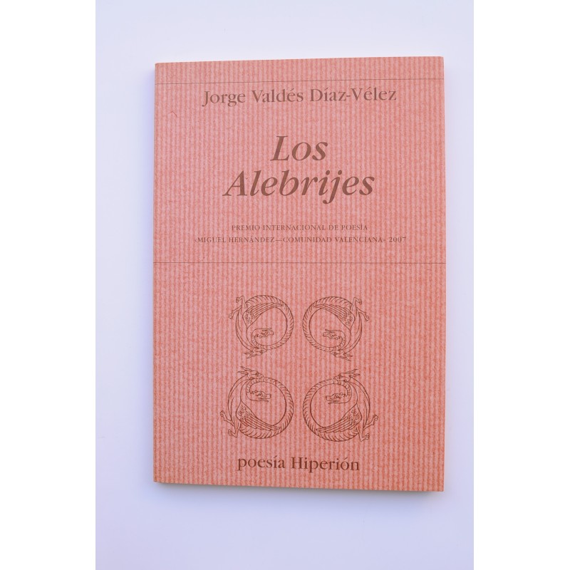 Los Alebrijes - VALDÉS DÍAZ-VÉLEZ, Jorge