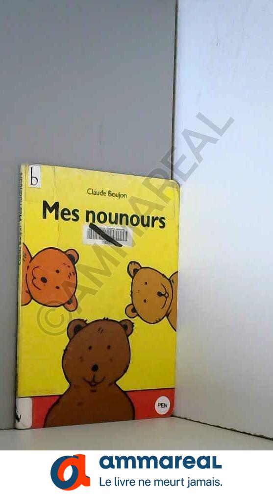 Mes nounours - Claude Boujon