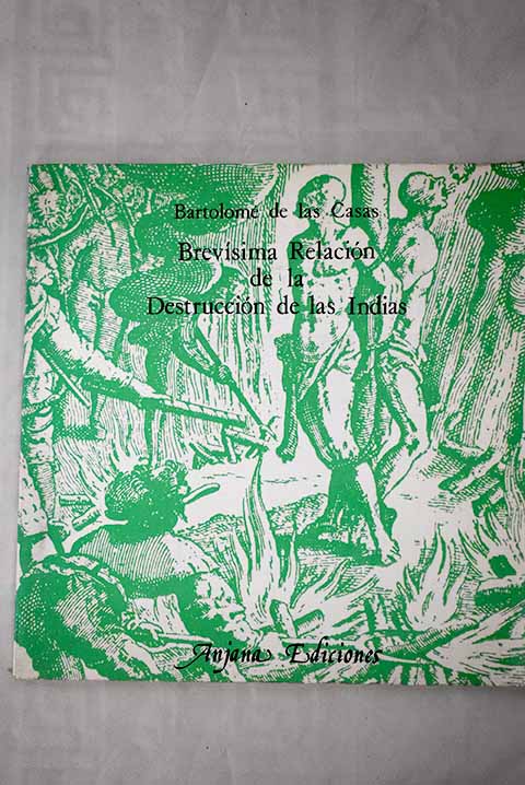 Brevísima relación de la destrucción de las Indias - Casas, Bartolomé de las