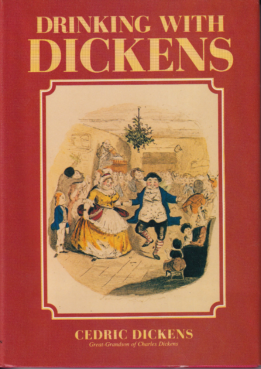 Drinking with Dickens - Dickens, Cedric