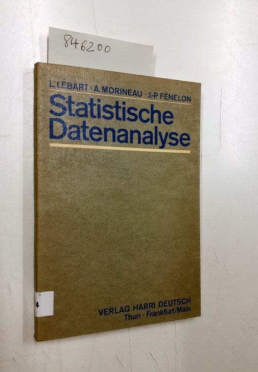 Statistische Datenanalyse. Methoden und Programme - Bunke, Olaf, Ludovic Lebart und Alain Morineau