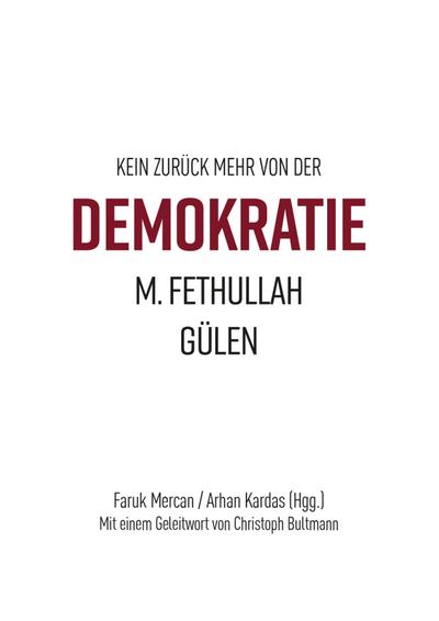 Kein zurÃ¼ck mehr von der Demokratie : M. Fethullah GÃ¼len - Arhan Kardas, Faruk Mercan