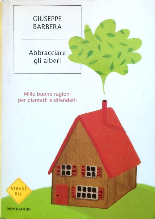 Abbracciare gli alberi - Barbera, Giuseppe