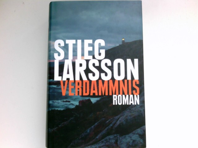 Verdammnis : Roman. Aus dem Schwed. von Wibke Kuhn. - Larsson, Stieg