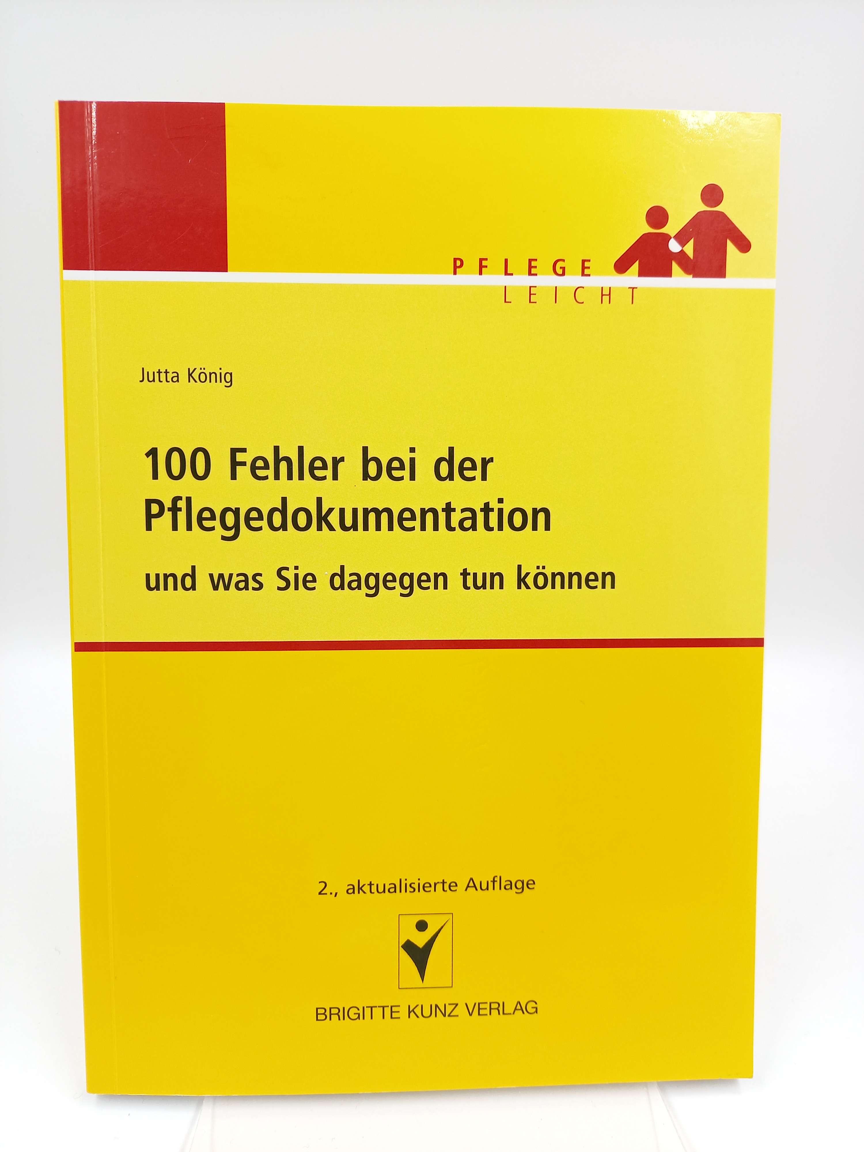 100 Fehler bei der Pflegedokumentation und was Sie dageben tun können. - König, Jutta