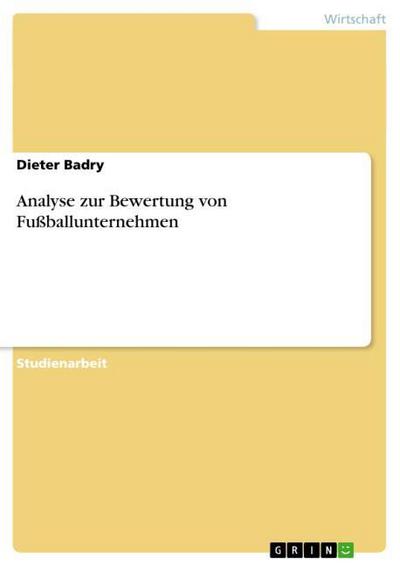 Analyse zur Bewertung von Fußballunternehmen - Dieter Badry