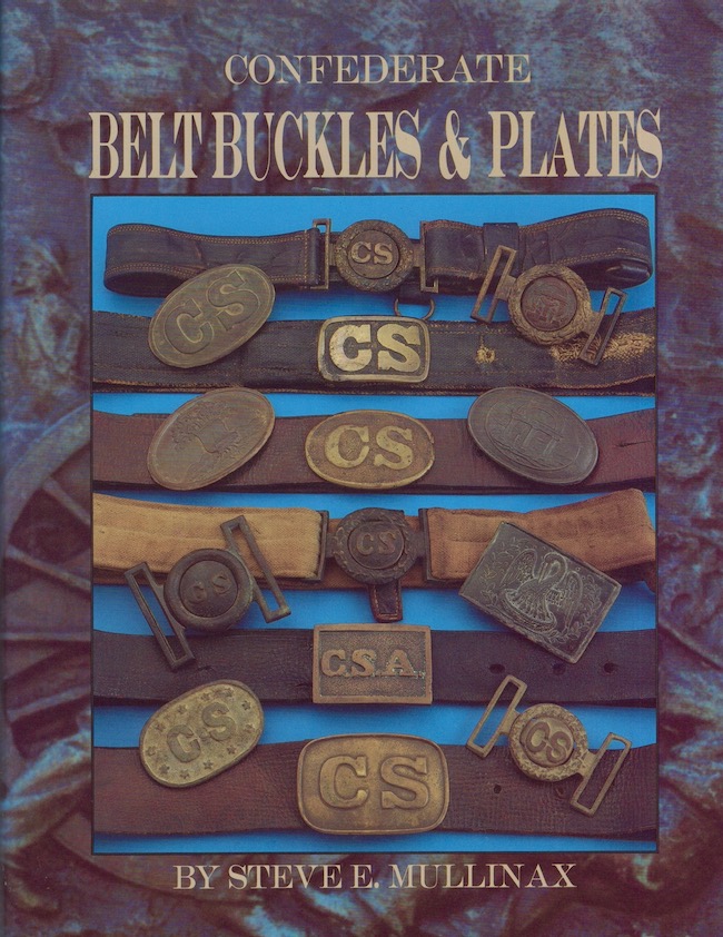 Confederate Belt Buckles and Plates by Mullinax, Steve E.: Very good ...