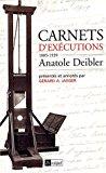 Carnets d'exécutions - anatole deibler 1885-1939 - Anatole Deibler